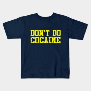 Don't Do Cocaine Kids T-Shirt